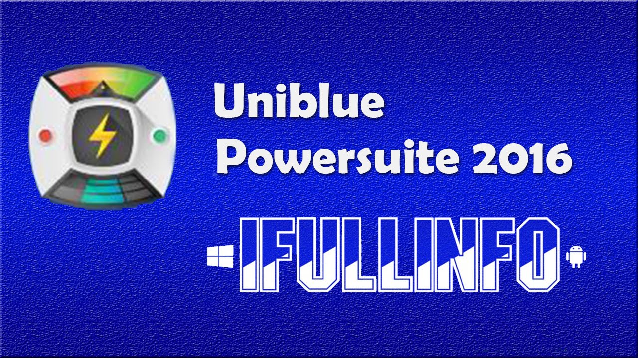 uniblue powersuite 2018 serial key